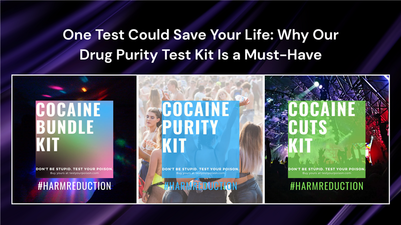 One Test Could Save Your Life: Why Our Drug Purity Test Kit Is a Must-Have